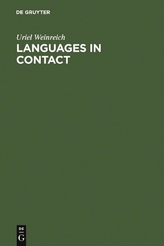 Uriel Weinreich Languages in Contact (Tascabile)