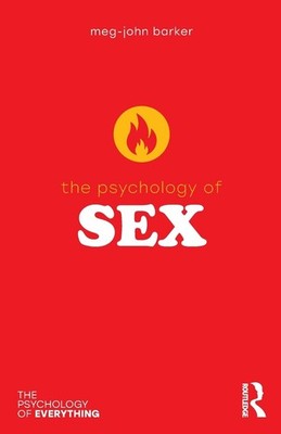 The Psychology of s** (The Psychology of Everything),Meg-John Ba