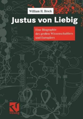 Justus von Liebig: Eine Biographie des grossen Naturwissenschaftlers und Europ?e - Picture 1 of 1