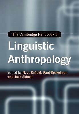 The Cambridge Handbook of Linguistic Anthropology Enfield Kockelman Sidnell