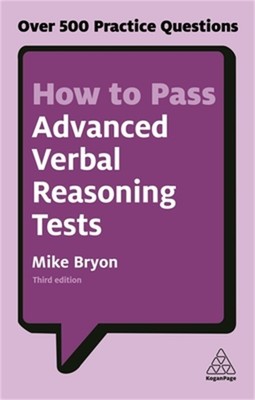 How to Pass Advanced Verbal Reasoning Tests: Over 500 Practice Questions (Paperb