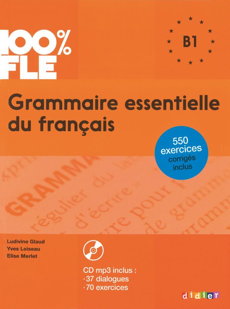 Thumbnail - 100% Fle B1 Grammaire Essentielle Du Français | Buch | 9782278081035