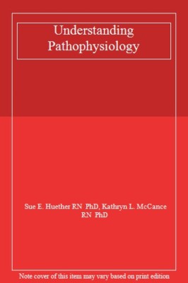 Understanding Pathophysiology,Sue E. Huether RN  PhD, Kathryn L.