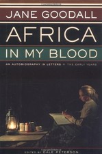 Africa in My Blood: An Autobiography in Letters : the Early... - Goodall, Jane