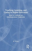 Jt Torres | Teaching, Learning, And Caring In Higher Education | Buch | Englisch