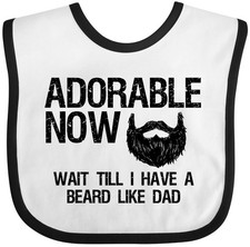 Inktastic Adorable Now...Wait Till I Have A Beard Like Dad Baby Bib Men Beards