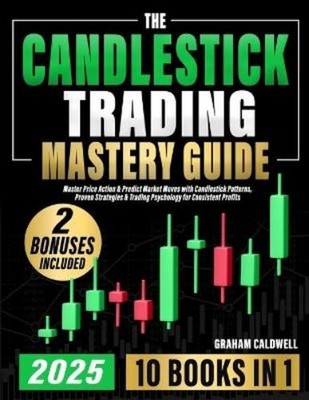 Graham Caldwell The Candlestick Trading Mastery Guide [10 in 1] (Taschenbuch)