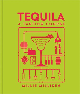 Tequila: A Tasting Course | Millie Milliken | Buch | Englisch | 2025