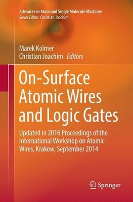 On-Surface Atomic Wires and Logic Gates - 9783319847573