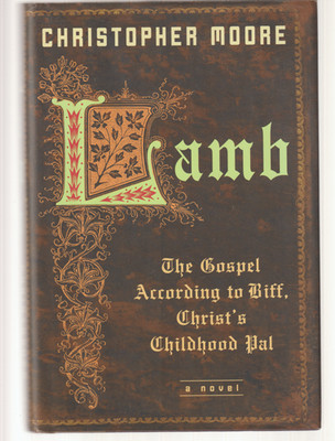 Lamb The Gospel According To Biff Christ's Childhood Pal HB/DJ Christopher Moore