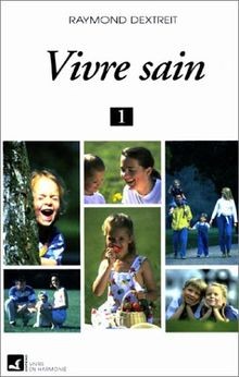 Vivre sain : guide de lalimentation naturelle  von Dext... | Buch | Zustand gut