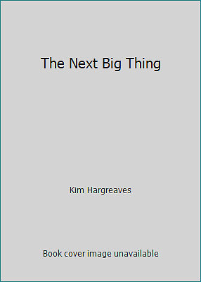 The Next Big Thing by Kim Hargreaves