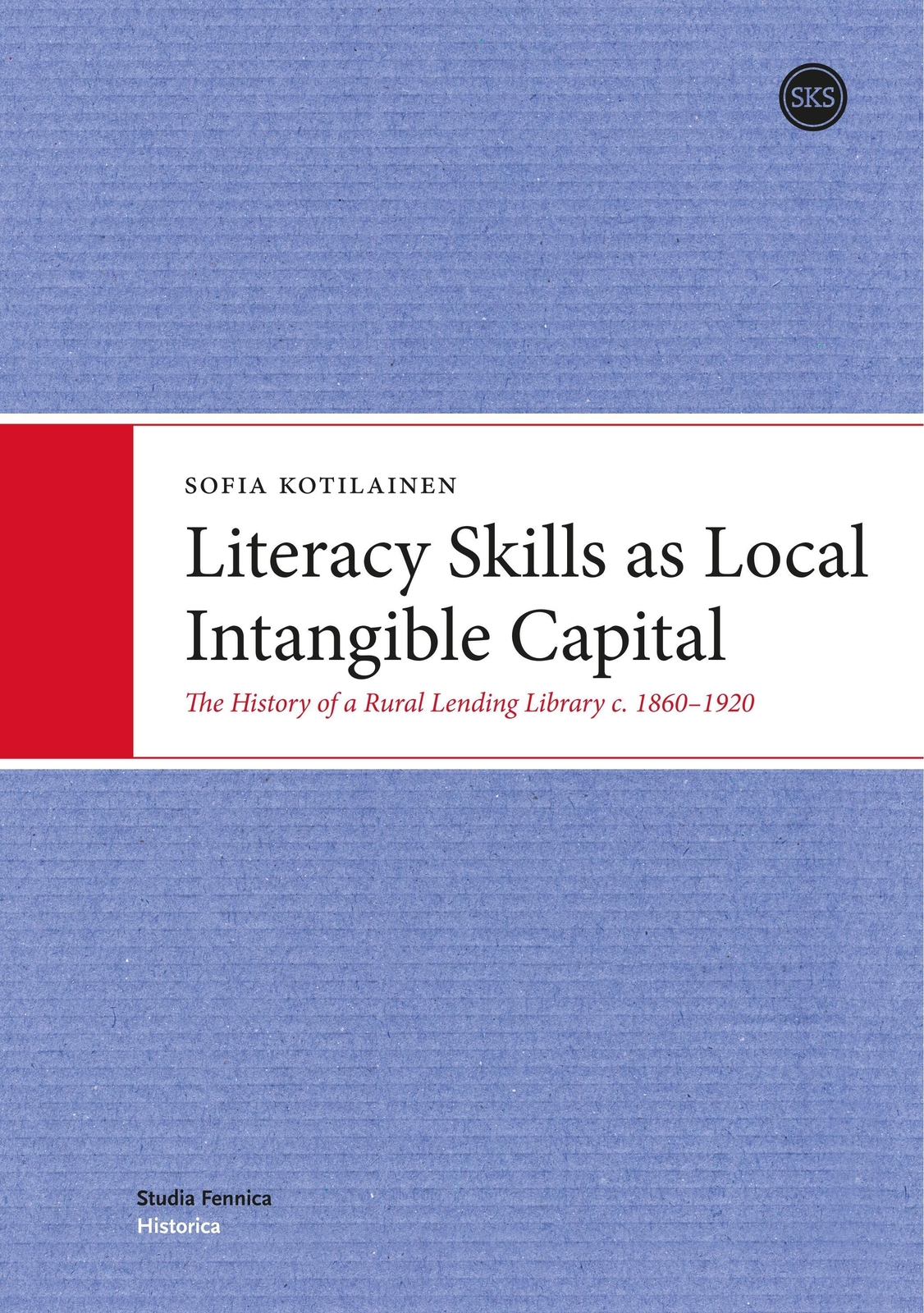 Literacy Skills As Local Intangible Capital Sofia Kotilainen