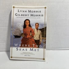 Where Two Seas Met by Gilbert Morris and Lynn Morris (2001, Trade Paperback)