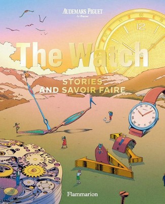 The Watch | Stories and Savoir Faire | Audemars Piguet | Taschenbuch | Englisch