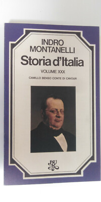 Geschichte Italiens Band XXX Camillo Benso Conte di Cavour - Montanelli BUR 1976