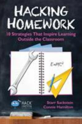 Hacking Homework: 10 Stra... 9780986104978 by Sackstein, Starr, Hamilton, Connie