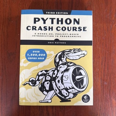 Python Crash Course, 3rd Edition : A Hands-On, Project-Based Introduction to...