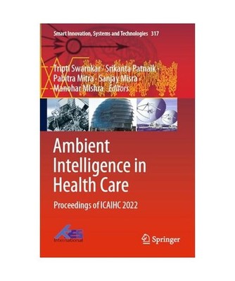 Ambient Intelligence in Health Care: Proceedings of ICAIHC 2022 