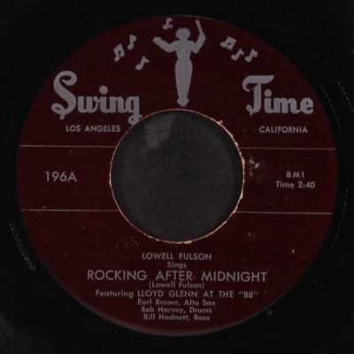 LOWELL FULSON: Rocking After Midnight / Every Day I Have The Blues SWING TIME 7''
