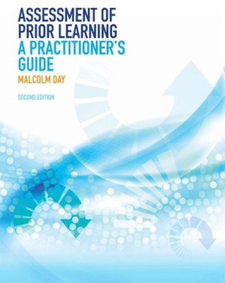 Assessment of Prior Learning: A Practitioner's Guide 2e by Malcolm Day (English)