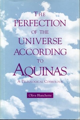 THE PERFECTION OF THE UNIVERSE ACCORDING TO AQUINAS: A TELEOLOG... Oliva Blanche