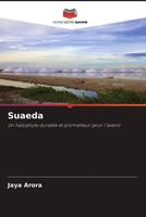 Suaeda Un Halophyte Durable Et Prometteur Pour L'avenir Jaya Arora Taschenbuch