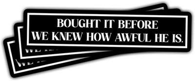 3 Pcs Bought It Before We Knew How Awful He is Sticker, Anti Elon Bumper Sticker