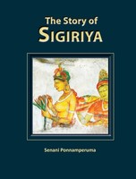 The Story Of Sigiriya | Senani Ponnamperuma | Buch | Gebunden | Englisch | 2020