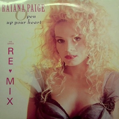 Raiana Paige - Open Up Your Heart  (US Dance Remix) (VINYL)