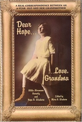 DEAR HOPE-- LOVE, GRANDMA By Hilda Abramson Hurwitz & Hope R. Wasburn EXCELLENT