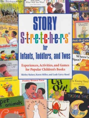 Story S-t-r-e-t-c-h-e-r-s for Infants, Toddlers, and Twos