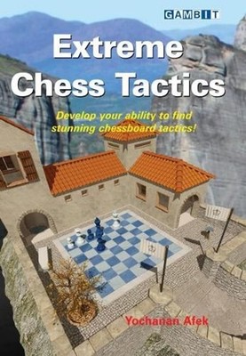 Extreme Chess Tactics by Yochanan Afek (English) Paperback Book