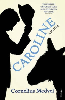Caroline: A Mystery by Medvei, Cornelius