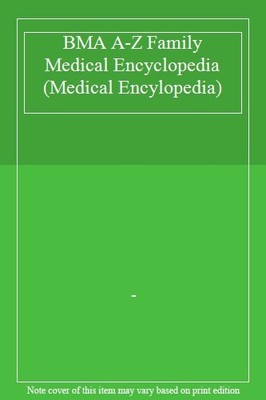 BMA A-Z Family Medical Encyclopedia (Medical Encylopedia),unknow