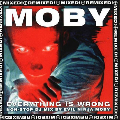 Moby - Everything Is Wrong: DJ Mix Album [2 CDs]