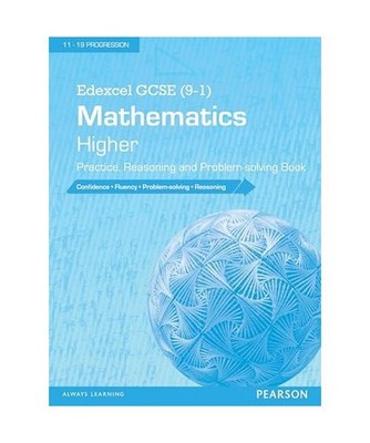Edexcel GCSE [9-1] Mathematics: Higher Practice, Reasoning and Problem-solving B