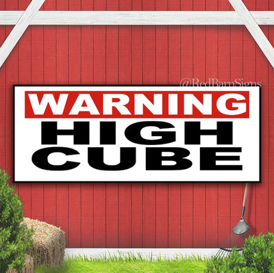 Warning High Cube Indoor Outdoor Banner Sign with grommets