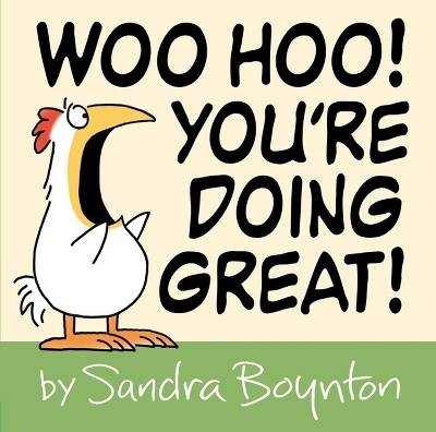 Woo Hoo! You're Doing Great!, Sandra Boynton,  Har