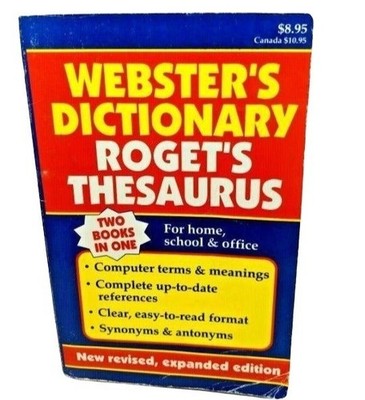 Websters Dictionary & Rogets Thesaurus Two Books In One New Revised Expanded Ed