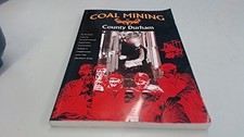 Coal mining in County Durham by Anonymous Book The Cheap Fast Free Post