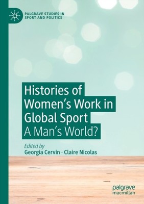 Cervin - Histories of Women's Work in Global Sport   A Man's World -  - X555z