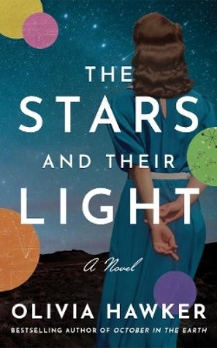 Olivia Hawker The Stars and Their Light (Tascabile)