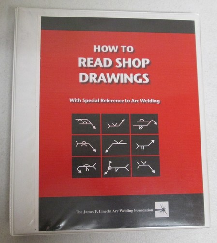 How To Read Shop Drawings; Arc Welding Lincoln Welder's 3 Ring Binder Manual