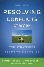 Resolving Conflicts at Work: Ten Strategies for Everyone on the Job - VERY GOOD