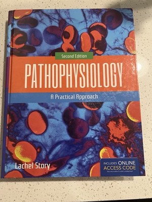 Pathophysiology: a Practical Approach by Lachel Story (2014, Hardcover) Easy