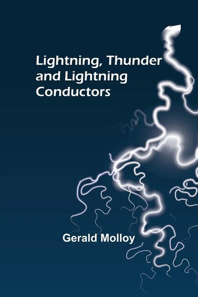 Gerald Molloy | Lightning, Thunder And Lightning Conductors | Taschenbuch (2023)-image