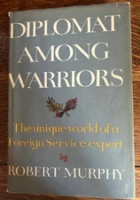 1964 1st Ed Signed-Diplomat Among Warriors- Foreign Service Expert Robert Murphy