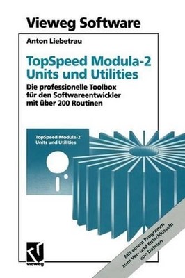 TopSpeed Modula-2 Units und Utilities: Die professionelle Toolbox f?r den Softwa