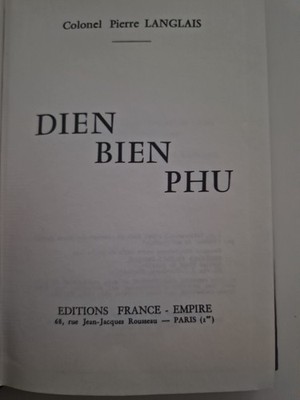 Dien Bien Phu   Colonel Pierre Langlais, 1963, Éditions France-Empire